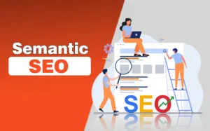What Is Semantic SEO?